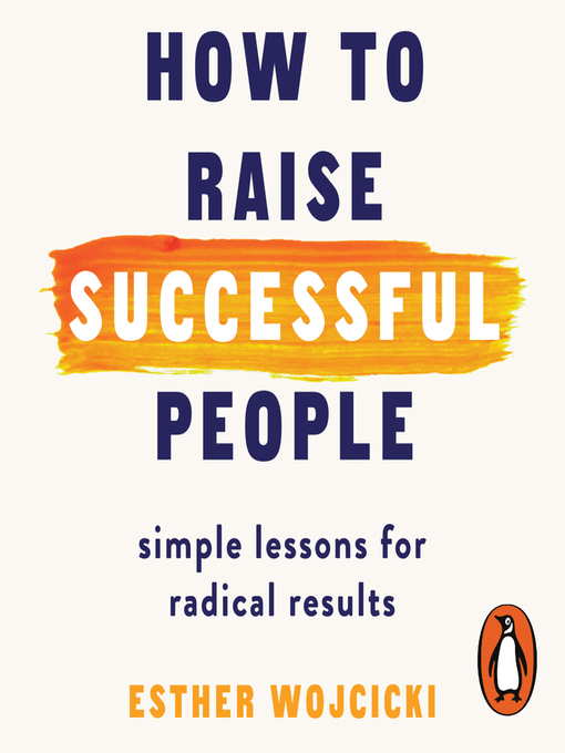 Title details for How to Raise Successful People by Esther Wojcicki - Wait list